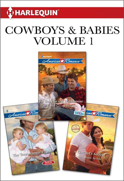 Cowboys & Babies Volume 1 from Harlequin: The Texas Ranger's Twins\A Baby in the Bunkhouse\A Cowgirl's Secret