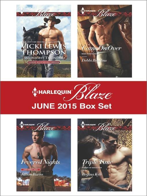 Harlequin Blaze June 2015 Box Set: Midnight Thunder\Fevered Nights\Come On Over\Triple Time