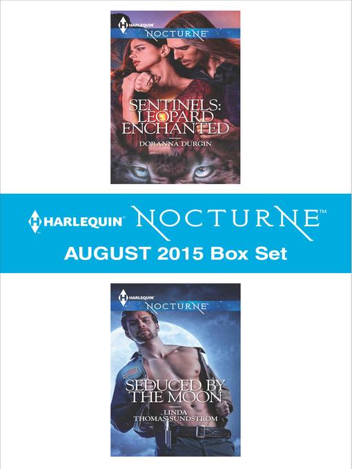 Harlequin Nocturne August 2015 Box Set: Sentinels: Leopard Enchanted\Seduced by the Moon