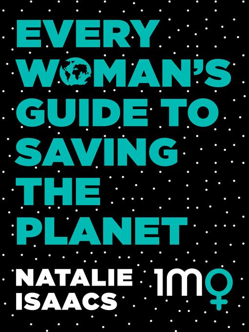 Every Woman's Guide to Saving the Planet
