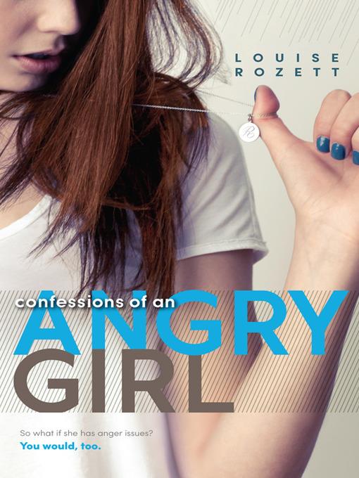 Confessions of an Angry Girl