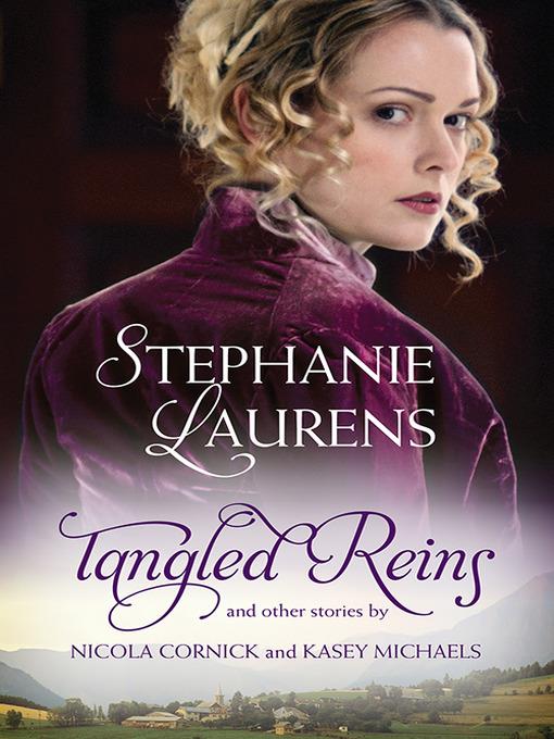 Tangled Reins and Other Stories/Tangled Reins/The Secrets of a Courtesan/How to Woo a Spinster