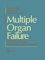 Multiple Organ Failure : Pathophysiology, Prevention, and Therapy.