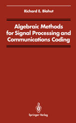 Algebraic Methods for Signal Processing and Communications Coding.