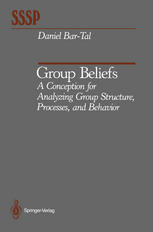 Group Beliefs A Conception for Analyzing Group Structure, Processes, and Behavior