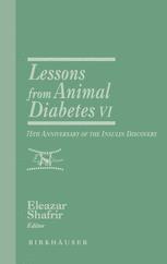 Lessons from Animal Diabetes VI : 75th Anniversary of the Insulin Discovery