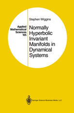 Normally Hyperbolic Invariant Manifolds in Dynamical Systems.