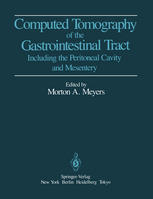 Computed Tomography of the Gastrointestinal Tract : Including the Peritoneal Cavity and Mesentery.