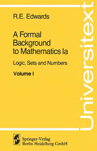 A Formal Background to Mathematics : Logic, Sets and Numbers