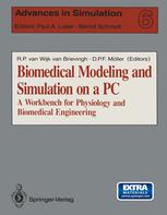 Biomedical Modeling and Simulation on a PC : a Workbench for Physiology and Biomedical Engineering