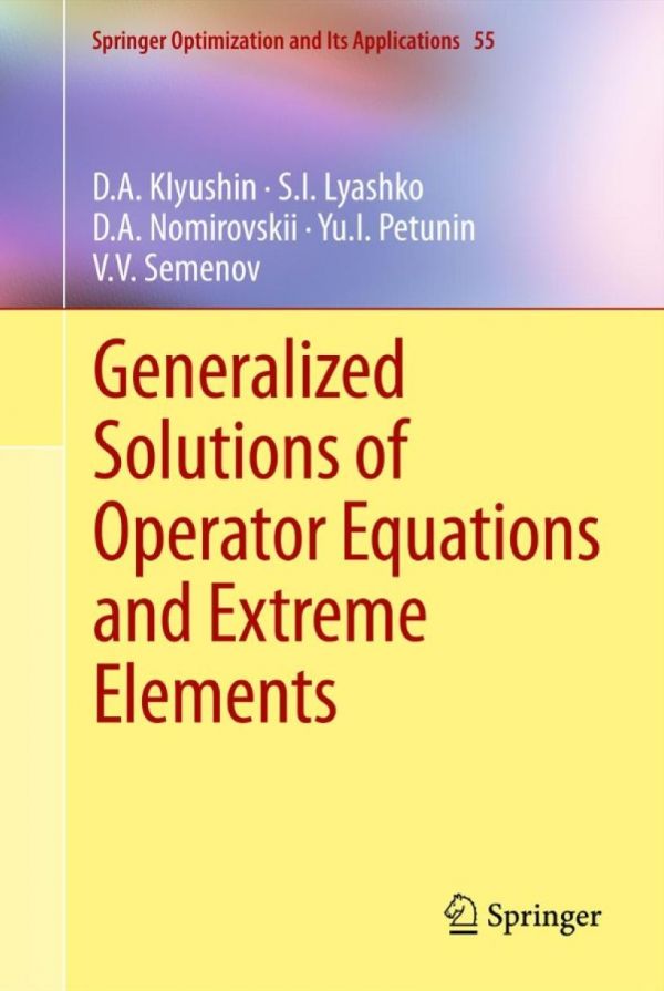 Generalized Solutions of Operator Equations and Extreme Elements