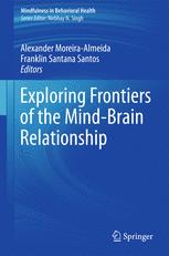 Exploring Frontiers of the Mindbrain Relationship