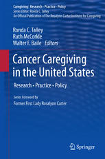 Cancer caregiving in the United States : research, practice, policy