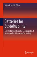 Batteries for sustainability : selected entries from the Encyclopedia of Sustainability Science and Technology