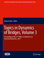 Topics in dynamics of bridges : proceedings of the 31st IMAC, a conference on structural dynamics, 2013. Volume 3