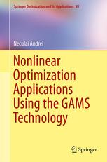 Nonlinear Optimization Applications Using the Gams Technology