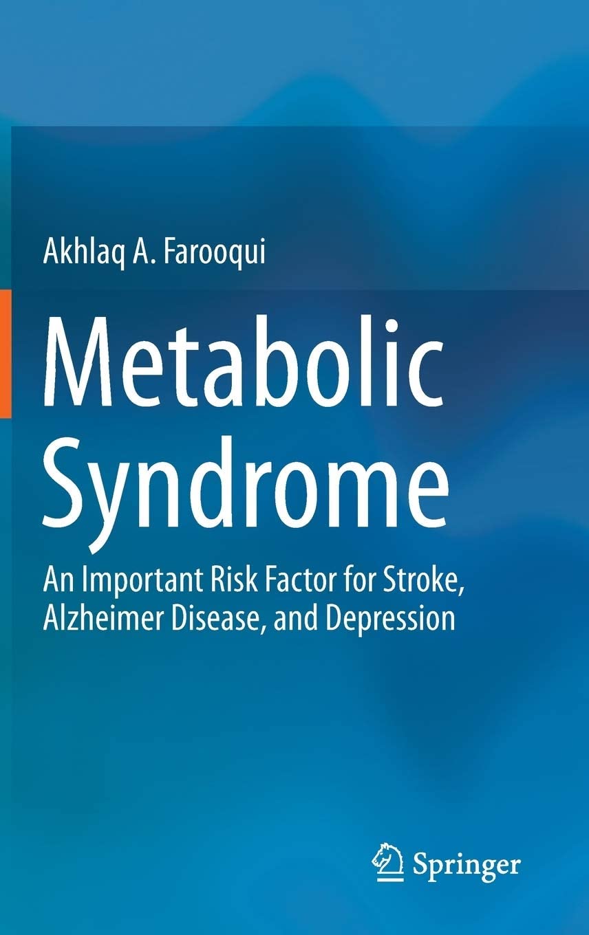 Metabolic Syndrome: An Important Risk Factor for Stroke, Alzheimer Disease, and Depression