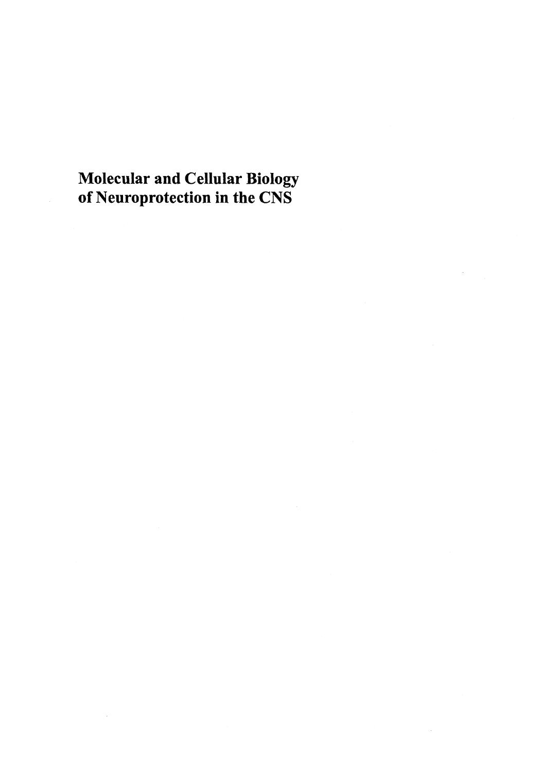 Molecular and Cellular Biology of Neuroprotection in the CNS