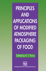 Principles and Applications of Modified Atmosphere Packaging of Foods