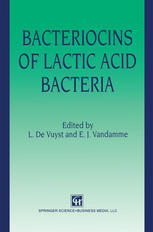 Bacteriocins of Lactic Acid Bacteria : Microbiology, Genetics and Applications