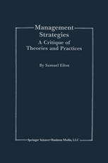 Management Strategies : A Critique of Theories and Practices.