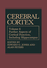 Cerebral cortex. Volume 6, Further aspects of cortical function, including hippocampus