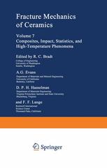 Fracture Mechanics of Ceramics : Volume 7 Composites, Impact, Statistics, and High-Temperature Phenomena