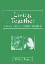 Living Together : the Biology of Animal Parasitism