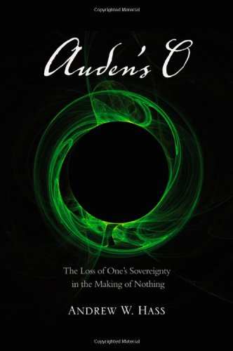 Auden's O : the loss of one's sovereignty in the making of nothing