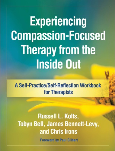Experiencing Compassion-Focused Therapy from the Inside Out