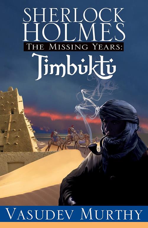 Sherlock Holmes Missing Years: Timbuktu (The Missing Years, 2)