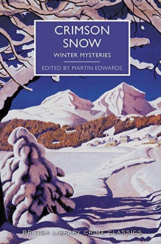 Crimson Snow: Winter Mysteries (British Library Crime Classics)