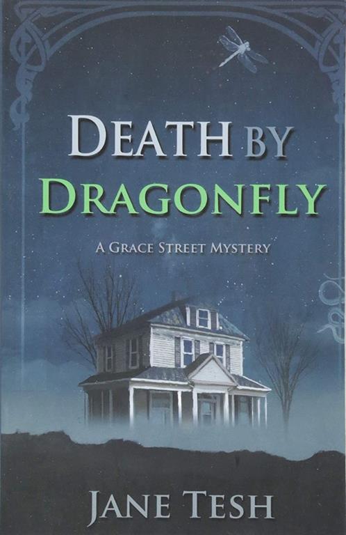 Death by Dragonfly (Grace Street Mysteries, 6)