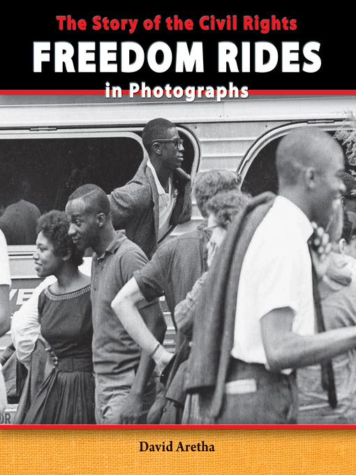 The Story of the Civil Rights Freedom Rides in Photographs