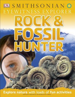 Rock and Fossil Hunter (Eyewitness Explorer)