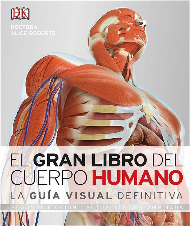 El Gran Libro del Cuerpo Humano: Segunda edici&oacute;n. Ampliada y actualizada (Spanish Edition)