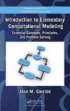 Introduction to Elementary Computational Modeling : Essential Concepts, Principles, and Problem Solving.