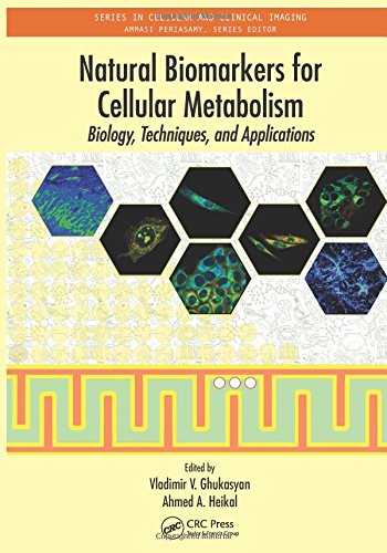 Natural biomarkers for cellular metabolism : biology, techniques, and applications