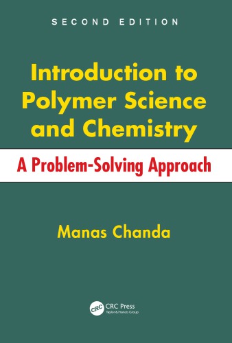 Introduction to polymer science and chemistry : a problem-solving approach