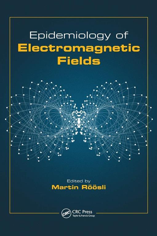 Epidemiology of Electromagnetic Fields (Biological Effects of Electromagnetics)