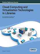 Cloud Computing and Virtualization Technologies in Libraries