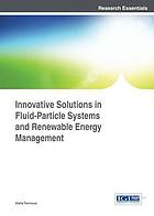 Innovative Solutions in Fluid-Particle Systems and Renewable Energy Management