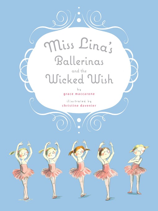 Miss Lina's Ballerinas and the Wicked Wish
