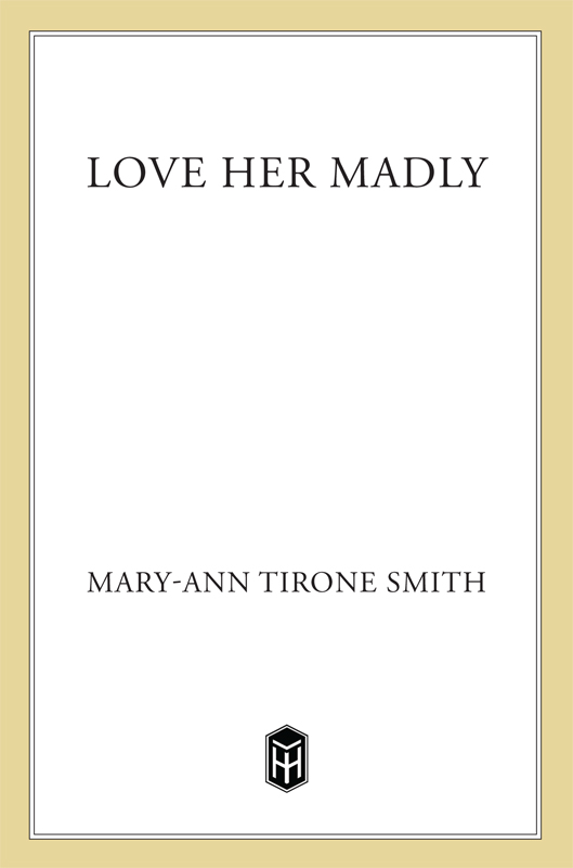 Love Her Madly--A Novel