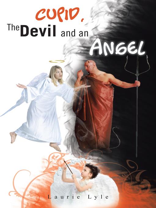 Cupid, The Devil and An Angel