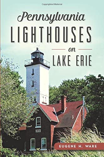 Pennsylvania Lighthouses on Lake Erie (Landmarks)