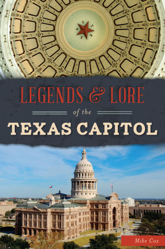 Legends &amp; Lore of the Texas Capitol (Landmarks)