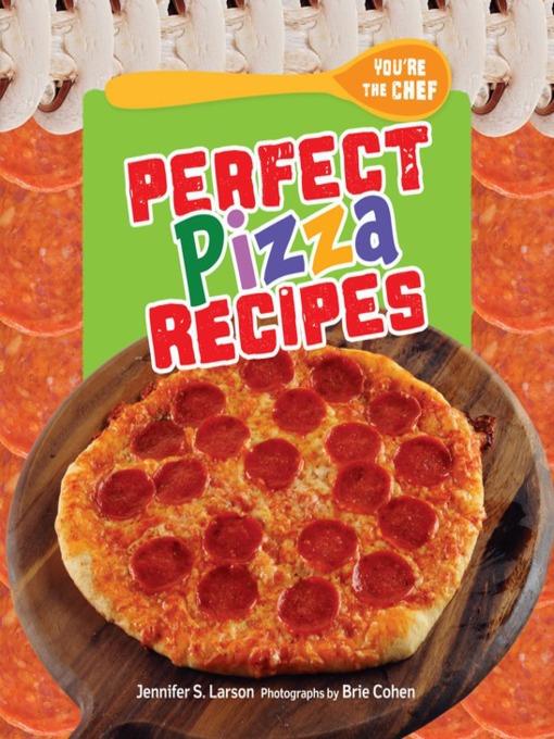 Perfect Pizza Recipes