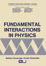 Fundamental interactions in physics [proceedings]