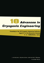 Advances in Cryogenic Engineering : Proceedings of the 1972. Cryogenic Engineering Conference. National Bureau of Standards. Boulder, Colorado. August 9-11, 1972